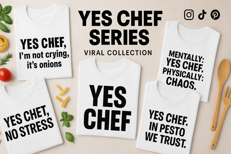 Yes Chef Series | Viral Funny Chef T-Shirts | Milano Culinary Institute