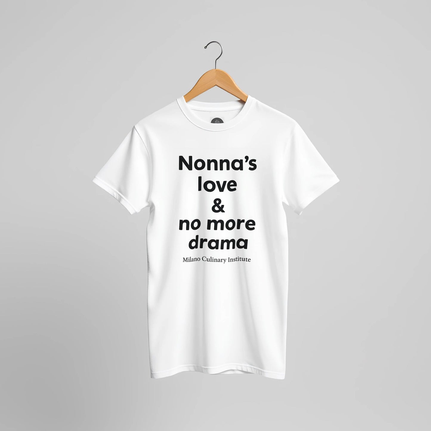 Nonnas love no more drama hanger display Milano Culinary Institute - professional Italian kitchen apparel