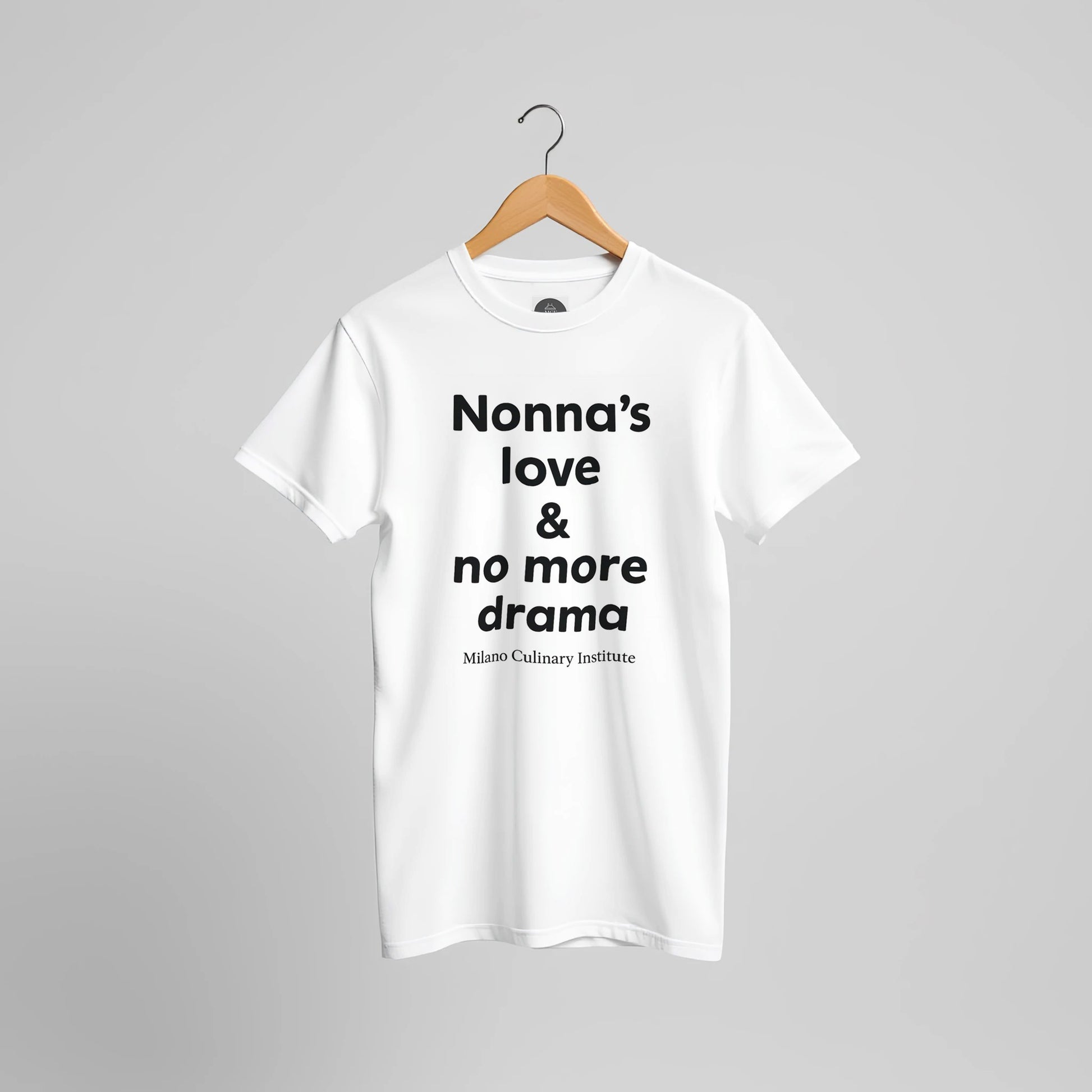 Nonnas love no more drama hanger display Milano Culinary Institute - professional Italian kitchen apparel