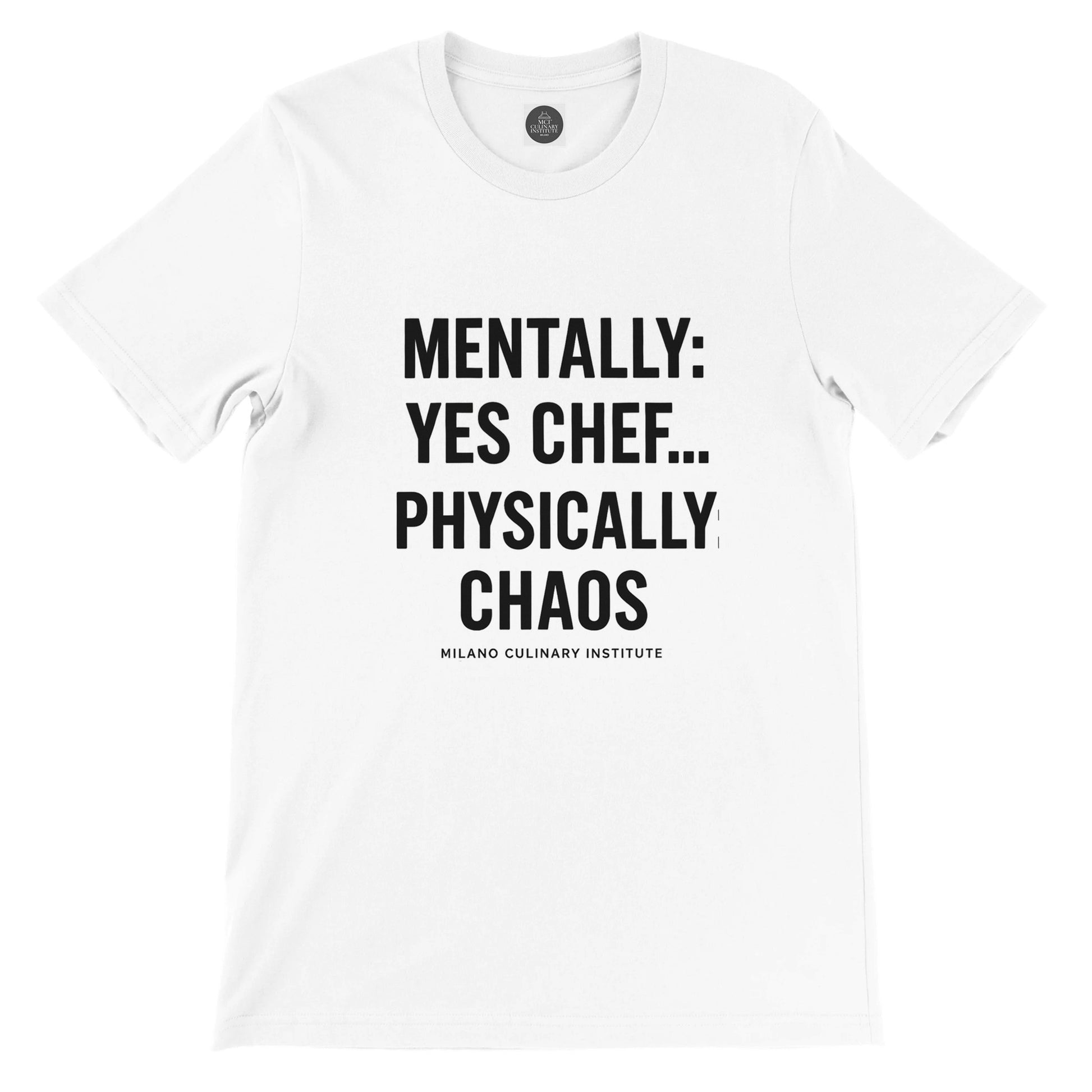 Chaos funny chef t-shirt by Milano Culinary Institute - front product view Italian kitchen apparel