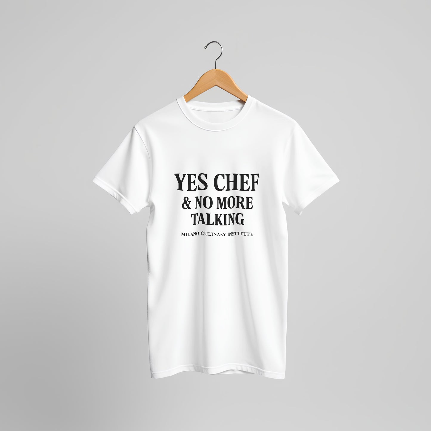Funny Chef T-Shirt - "Yes Chef & no more talking" | Kitchen Apparel | Milano Culinary Institute
